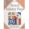 French Infantry Flags: From 1786 to the End of the First Empire