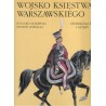 WOJSKO KSIĘSTWA WARSZAWSKIEGO - GENERALICJA I SZTABY