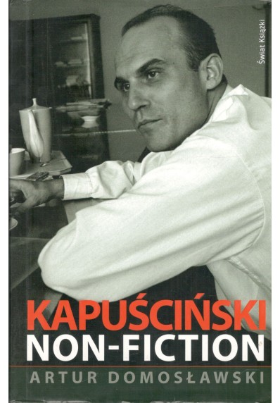 KAPUŚCIŃSKI NON-FICTION