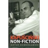 KAPUŚCIŃSKI NON-FICTION