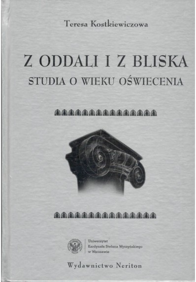 Z ODDALI I Z BLISKA. STUDIA O WIEKU OŚWIECENIA