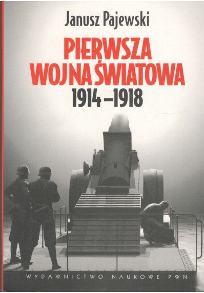 PIERWSZA WOJNA ŚWIATOWA 1914-1918