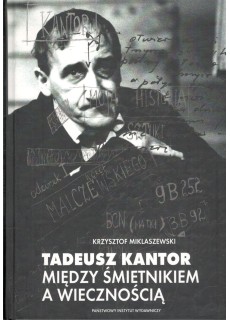 TADEUSZ KANTOR. MIĘDZY...