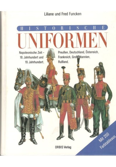 Historische Uniformen: Napoleonische Zeit, 18. und 19. Jahrhundert