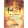1421 - ROK, W KTÓRYM CHIŃCZYCY ODKRYLI AMERYKĘ I OPŁYNĘLI ŚWIAT
