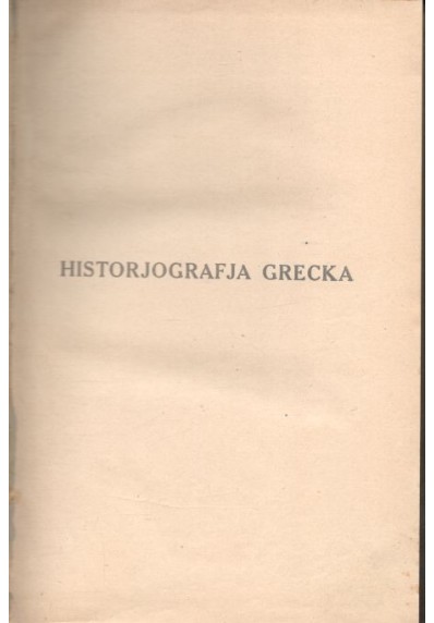 HISTORJOGRAFJA GRECKA - TOM 3