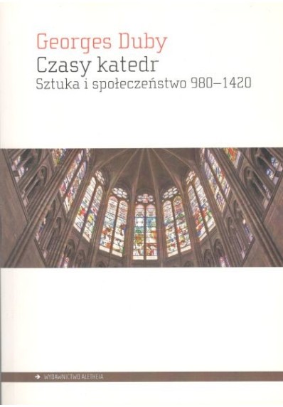 CZASY KATEDR - SZTUKA I SPOŁECZEŃSTWO 980 - 1420