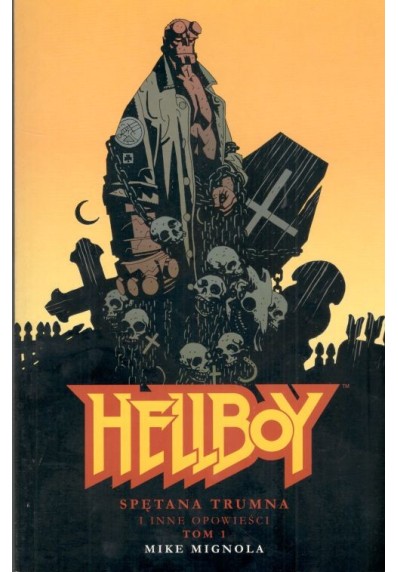 HELLBOY: SPĘTANA TRUMNA I INNE OPOWIEŚCI, TOM 1