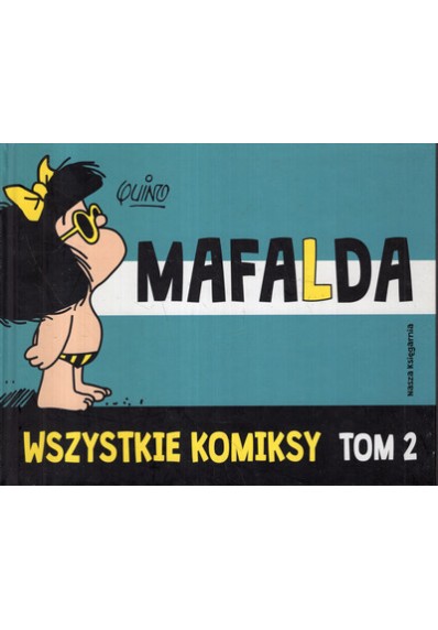 MAFALDA. WSZYSTKIE KOMIKSY. TOM 2