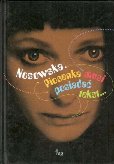 NOSOWSKA. PIOSENKA MUSI POSIADAĆ TEKST