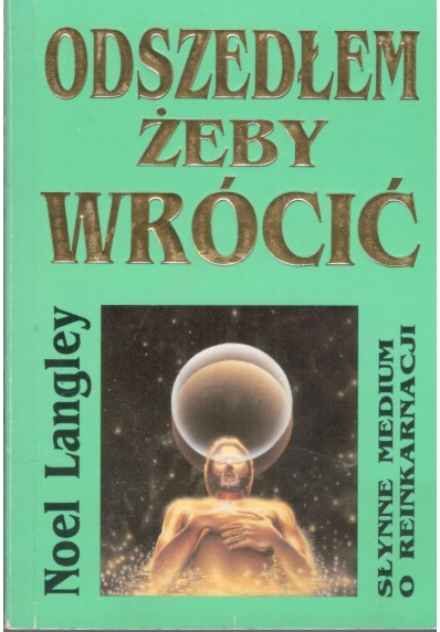 ODSZEDŁEM ŻEBY WRÓCIĆ