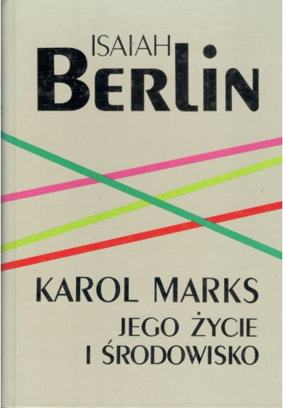 KAROL MARKS, JEGO ŻYCIE I ŚRODOWISKO