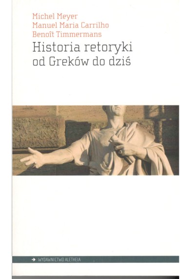 HISTORIA RETORYKI OD GREKÓW DO DZIŚ