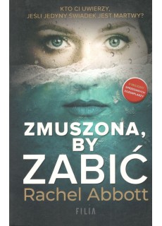 ZMUSZONA, BY ZABIĆ