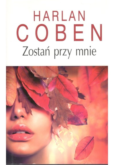 ZOSTAŃ PRZY MNIE