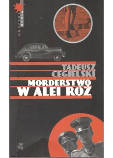 MORDERSTWO W ALEI RÓŻ