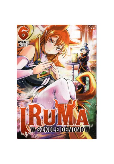 IRUMA W SZKOLE DEMONÓW. TOM 6