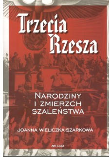 Trzecia Rzesza. Narodziny i...