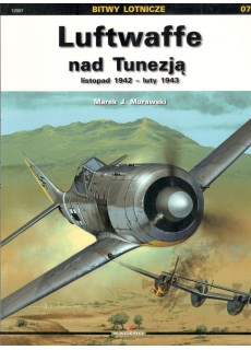 LUFTWAFFE NAD TUNEZJĄ (BITWY LOTNICZE 07)