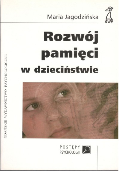 ROZWÓJ PAMIĘCI W DZIECIŃSTWIE