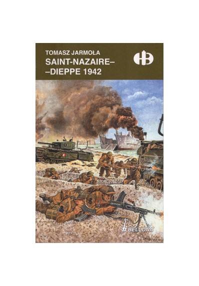 SAINT-NAZAIRE-DIEPPE 1942 (HISTORYCZNE BITWY)
