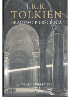 WŁADCA PIERŚCIENI. TOM 1. BRACTWO PIERŚCIENIA