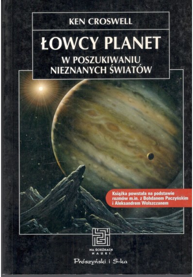 ŁOWCY PLANET. W POSZUKIWANIU NIEZNANYCH ŚWIATÓW