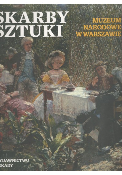 MUZEUM NARODOWE W WARSZAWIE - SKARBY SZTUKI