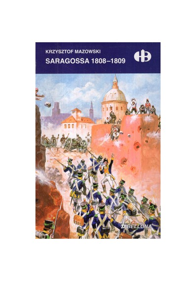 SARAGOSSA 1808-1809 (HISTORYCZNE BITWY)