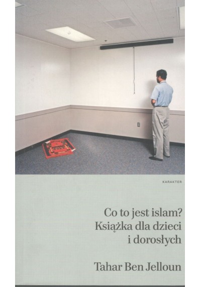 CO TO JEST ISLAM? KSIĄŻKA DLA DZIECI I DOROSŁYCH