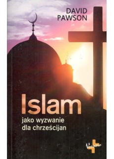 ISLAM JAKO WYZWANIE DLA CHRZEŚCIJAN