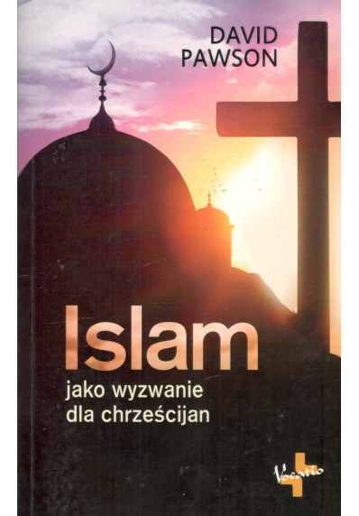 ISLAM JAKO WYZWANIE DLA CHRZEŚCIJAN