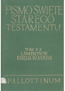 PISMO ŚWIĘTE STAREGO TESTAMENTU  - LAMENTACJE, KSIĘGA BARUCHA