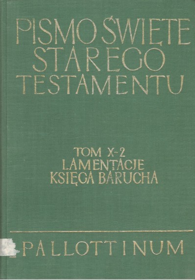 PISMO ŚWIĘTE STAREGO TESTAMENTU  - LAMENTACJE, KSIĘGA BARUCHA