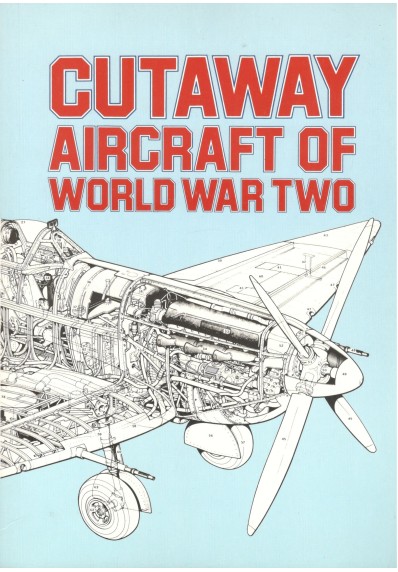 CUTAWAY AIRCRAFT OF THE WORLD WAR TWO