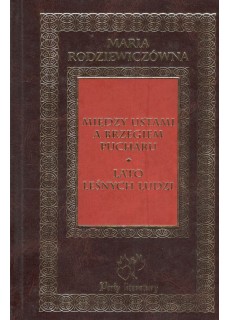 MIĘDZY USTAMI A BRZEGIEM PUCHARU, LATO LEŚNYCH LUDZI