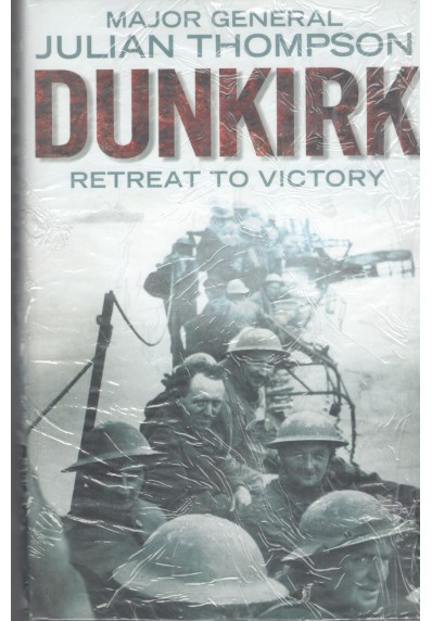 DUNKIRK: RETREAT TO VICTORY
