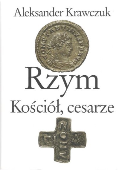 RZYM, KOŚCIÓŁ, CESARZE