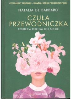 CZUŁA PRZEWODNICZKA. KOBIECA DROGA DO SIEBIE