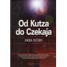 OD KUTZA DO CZEKAJA