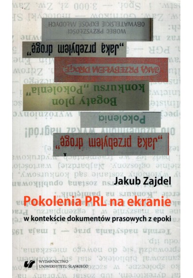 POKOLENIA PRL NA EKRANIE W KONTEKŚCIE DOKUMENTÓW PRASOWYCH Z EPOKI