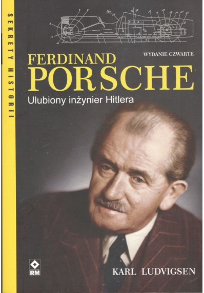 Ferdynand Porsche. Ulubiony inżynier Hitlera