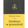 Uwikłani w przeszłość