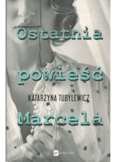 OSTATNIA POWIEŚĆ MARCELA