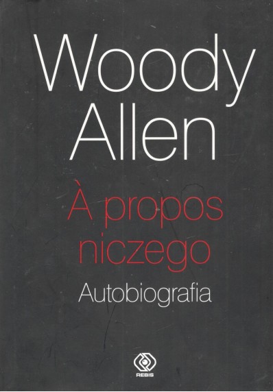 A PROPOS NICZEGO. AUTOBIOGRAFIA