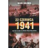 22 CZERWCA 1941 CZYLI JAK ZACZĘŁA SIĘ WIELKA WOJNA OJCZYŹNIANA