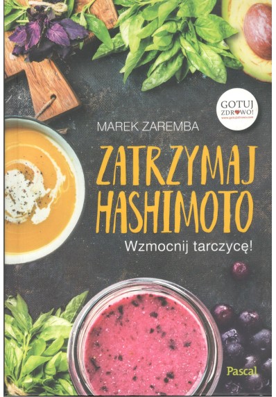 ZATRZYMAJ HASHIMOTO. WZMOCNIJ TARCZYCĘ!