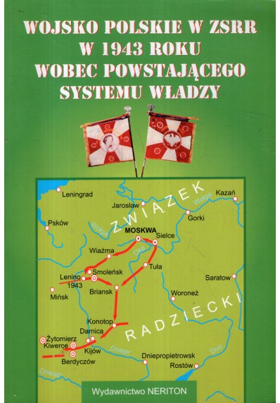 WOJSKO POLSKIE W ZSRR W 1943 ROKU WOBEC POWSTAJĄCEGO SYSTEMU WŁADZY