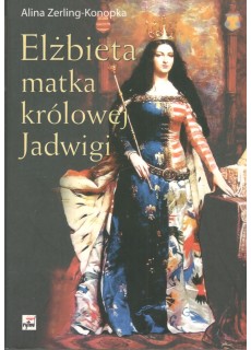 Elżbieta matka królowej Jadwigi