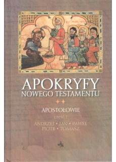 APOKRYFY NOWEGO TESTAMENTU - TOM 2 - APOSTOŁOWIE - 2 CZĘŚCI